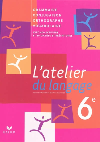 L'atelier du langage francais 6e ed. 2009 - manuel de l'eleve