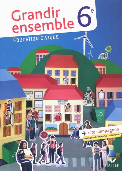 Grandir ensemble education civique 6e ed. 2009 - manuel de l'eleve