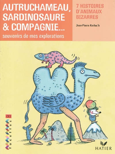 Facettes bibliotheque ce2 - autruchameau, sardinosaure & compagnie - recueil