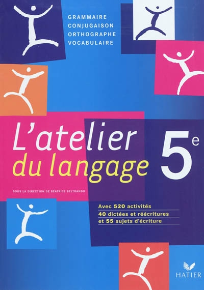 L'atelier du langage francais 5e ed. 2010 - manuel de l'eleve
