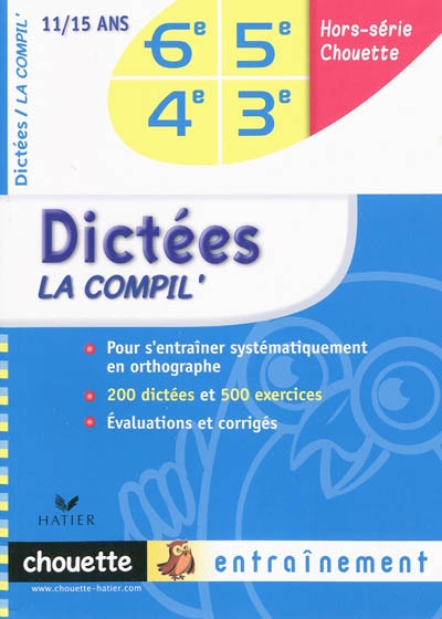 Dictees la compil' 6e, 5e, 4e, 3e - chouette