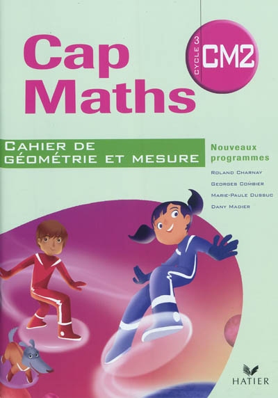 Cap maths cm2 ed. 2010 - cahier de geometrie-mesure