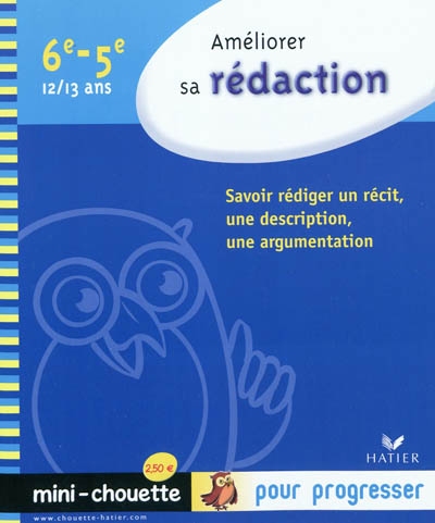 Ameliorer sa redaction 6e, 5e - mini-chouette - cahier de soutien