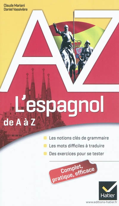 L'espagnol de a a z - grammaire, conjugaison et difficultes