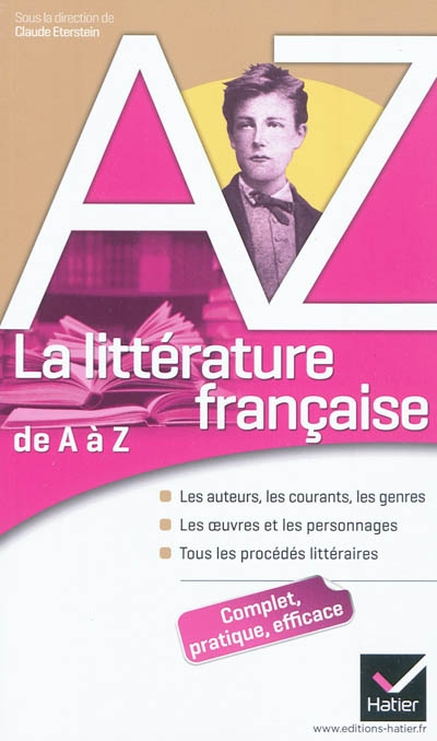 La litterature francaise de a a z - auteurs, oeuvres, genres et procedes litteraires