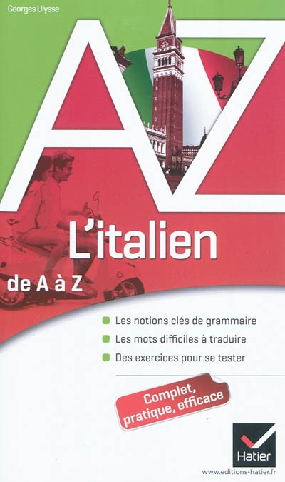 L'italien de a a z - grammaire, conjugaison et difficultes