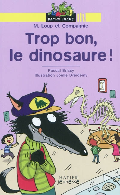 Monsieur loup et cie - t03 - trop bon, le dinosaure !