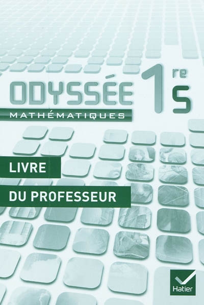 Odyssee mathematiques 1re s ed. 2011 - livre du professeur