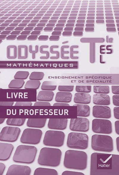 Odyssee mathematiques tles es, l specifique et specialite ed. 2012 - livre du professeur