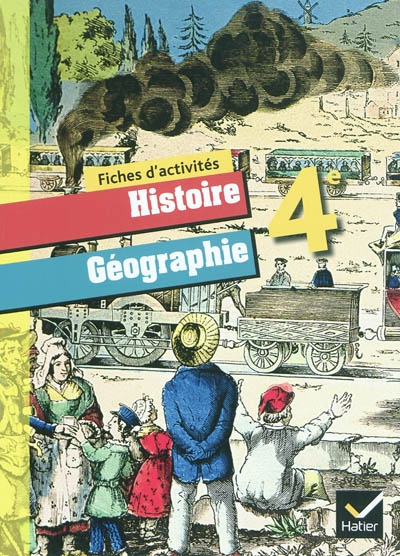 Histoire-geographie 4e ed. 2011 - fiches d'activites