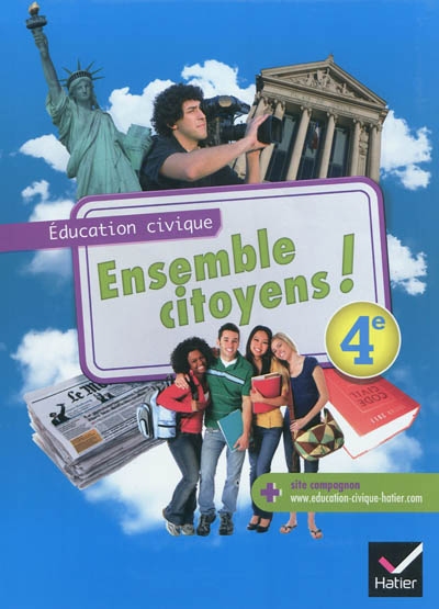 Ensemble citoyens ! education civique 4e ed. 2011 - manuel de l'eleve (format compact)