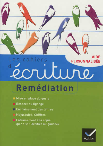Les cahiers d'ecriture n 4 ed. 2012 - remediation, aide personnalisee