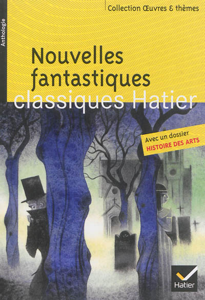 Nouvelles fantastiques - poe, gautier, l'isle adam, maupassant, gogol