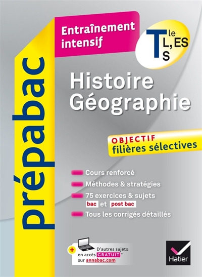 Histoire-geographie tle l, es, s - prepabac entrainement intensif - objectif filieres selectives - t