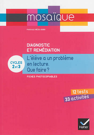 Mosaique - diagnostic et remediation - l'eleve a un probleme en lecture, que faire ?
