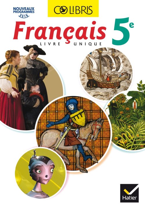 Colibris Français 5e - Manuel de l'élève (Inclus "Mon carnet de bord 5e") - Nouveau programme 2016