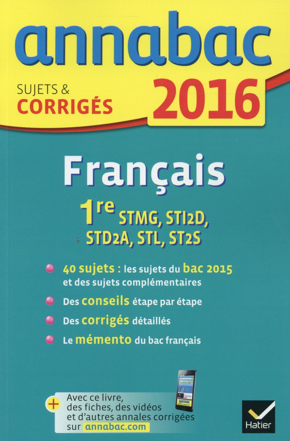 Annales annabac 2016 francais 1re stmg, sti2d, std2a, stl, st2s