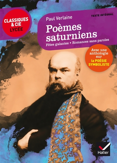 Poemes saturniens, fetes galantes, romances sans paroles - suivi d'un parcours sur la poesie symboli