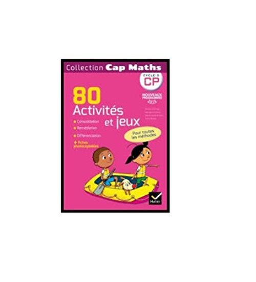 Cap maths cp ed. 2016 - 80 activites de consolidation, remediation, differenciation