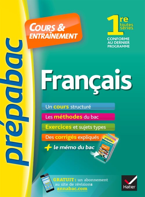 Francais 1re toutes series - prepabac cours & entrainement - cours, methodes et exercices de type ba