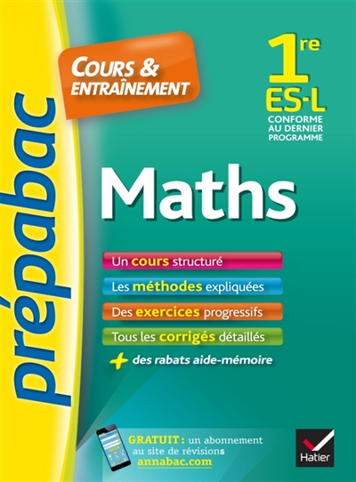 Maths 1re es, l - prepabac cours & entrainement - cours, methodes et exercices progressifs (premiere