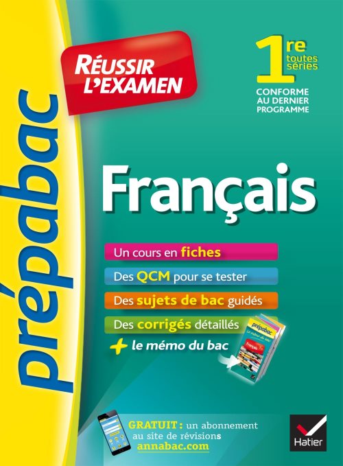 Francais 1re toutes series - prepabac reussir l'examen - fiches de cours et sujets de bac corriges (