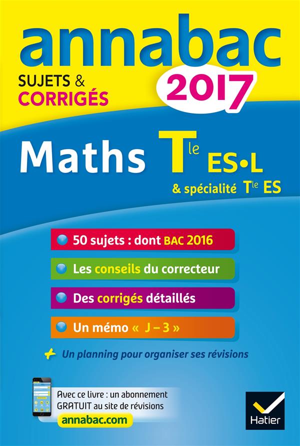 Annales annabac 2017 maths tle es, l - sujets et corriges du bac terminale es (specifique & specia