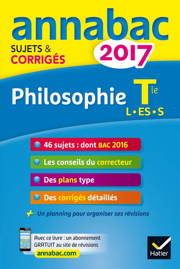 Annales annabac 2017 philosophie tle l, es, s - sujets et corriges du bac terminale series general