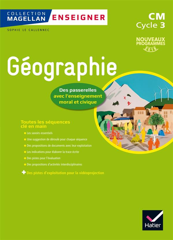 Magellan enseigner la geographie au cycle 3 ed. 2016 - guide pedagogique