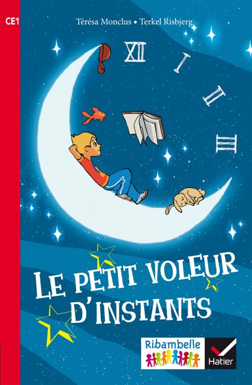 Ribambelle ce1 serie rouge ed. 2016 - le petit voleur d'instants - album 1