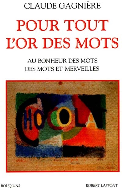 Pour tout l'or des mots au bonheur des mots, des mots et des merveilles
