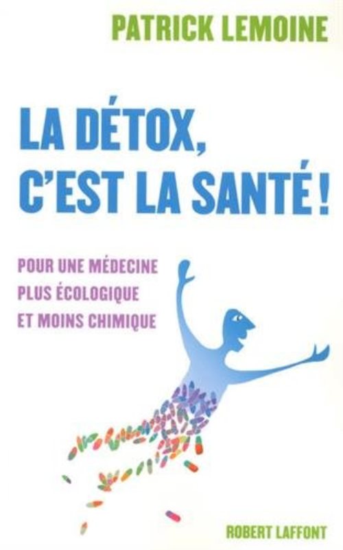 La detox, c'est la sante !