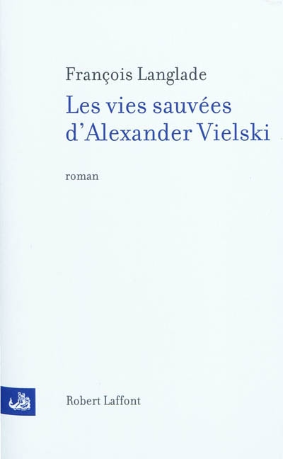 Les vies sauvees d'alexander vielski