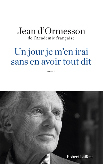 Un jour je m'en irai sans en avoir tout dit