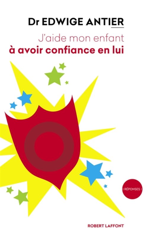 J'aide mon enfant a avoir confiance en lui
