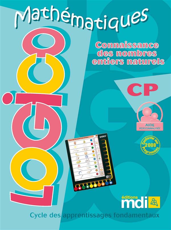 Logico mathematiques cp - connaissance des nombres entiers naturels