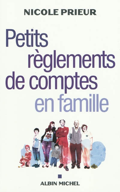 Petits reglements de comptes en famille