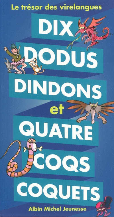 Dix dodus dindons et quatre coqs coquets