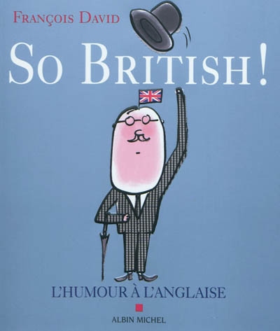 So british ! - ou l'humour a l'anglaise