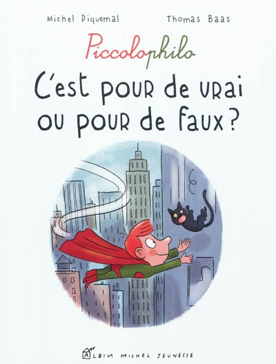 C'est pour de vrai ou pour de faux ? - piccolophilo