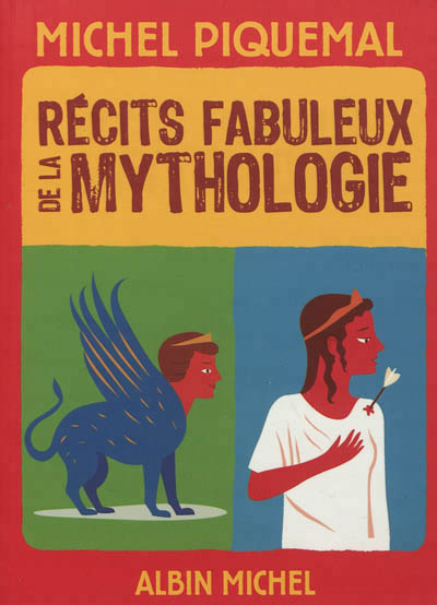 Recits fabuleux de la mythologie