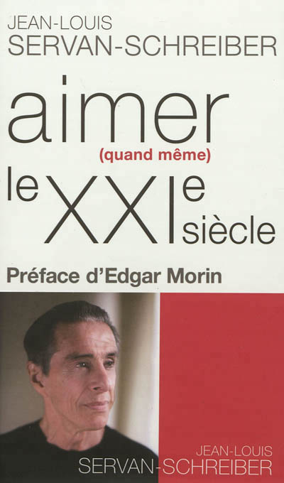 Aimer (quand meme) le xxi siecle