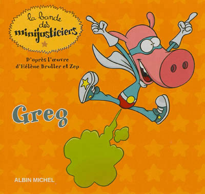 Greg - - les minijusticiers super 3