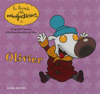 Olivier - les minijusticiers super 6