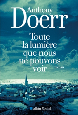 Toute la lumiere que nous ne pouvons voir