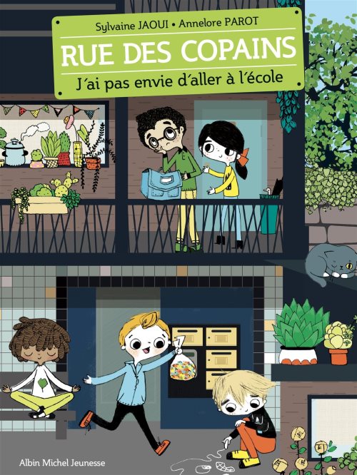 Rue des copains - t01 - j'ai pas envie d'aller a l'ecole - rue des copains - tome 1