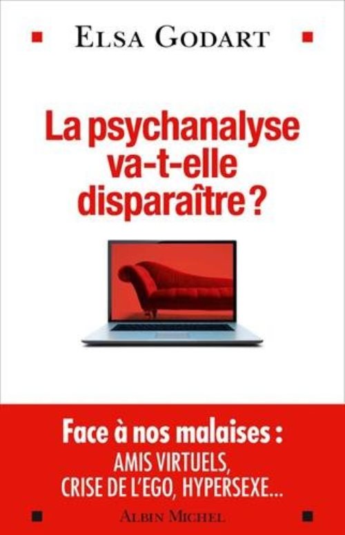 La psychanalyse va-t-elle disparaitre ? - psychopathologie de la vie hypermoderne