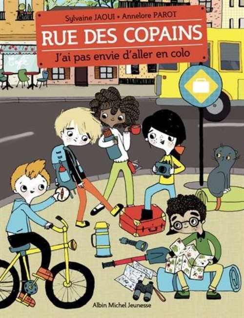 Rue des copains - t05 - j'ai pas envie d'aller en colo - rue des copains - tome 5