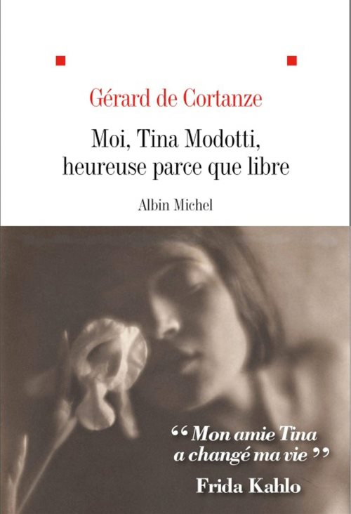 Moi, tina modotti, heureuse parce que libre