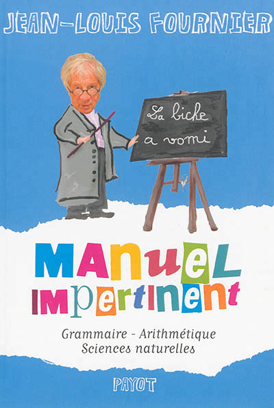 Manuel impertinent - grammaire - arithmetique - sciences naturelles
